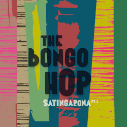 THE BONGO HOP â€“ satingarona part 2