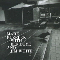 MARK KOZELEK WITH BEN BOYE AND JIM WHITE â€“ mark kozelek with ben boye and jim white 2