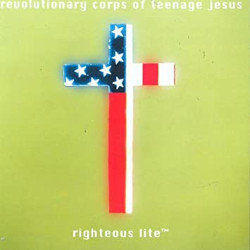 ALAN VEGA & REVOLUTIONARY CORPS OF TEENAGE JESUS â€“ righteous lite