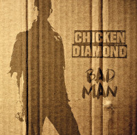 CHICKEN DIAMOND â€“ bad man