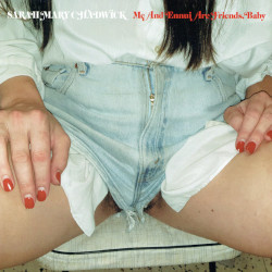 SARAH MARY CHADWICK – me and ennui are friends, baby