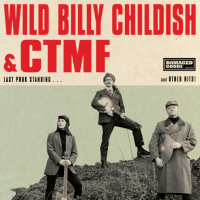 WILD BILLY CHILDISH  & CTMF â€“ last punk standing