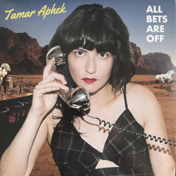 TAMAR APHEK – all bets are off
