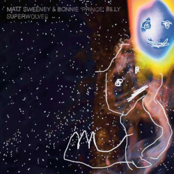 MATT SWEENEY & BONNIE ‚PRINCE‘ BILLY – superwolves