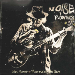 NEIL YOUNG - noise & flowers live 2019