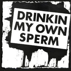 ALVARO â€“ drinking on my own sperm