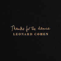 LEONARD COHEN â€“ thanks for the dance