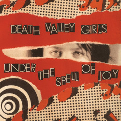 DEATH VALLEY GIRLS â€“ under the spell of joy