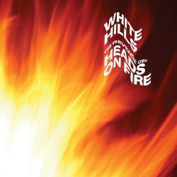 WHITE HILLS - revenge of heads on fire