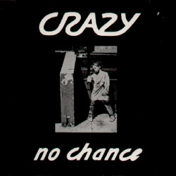 CRAZY - no chance
