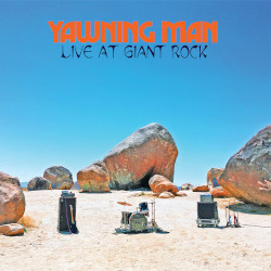YAWNING MAN â€“ live at giant rock