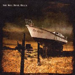 THE KILL DEVIL HILLS - the drought