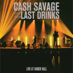 CASH SAVAGE AND THE LAST DRINKS â€“ live at hamer hall