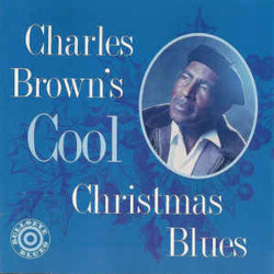 CHARLES BROWN â€“ charles brownÊ¼s cool christmas blues