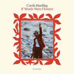 CURTIS HARDING â€“ if words were flowers